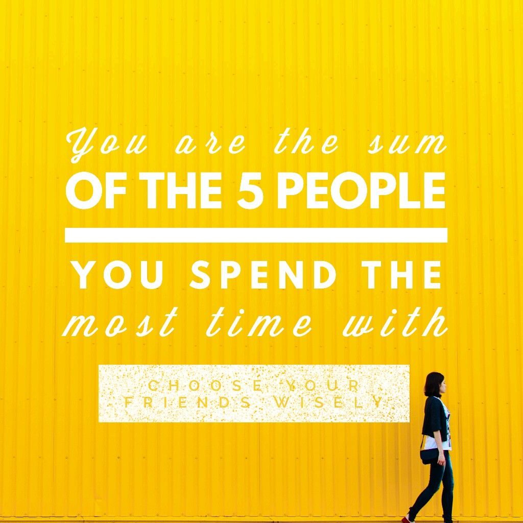 you are the sum of the 5 people you surround yourself with quote
