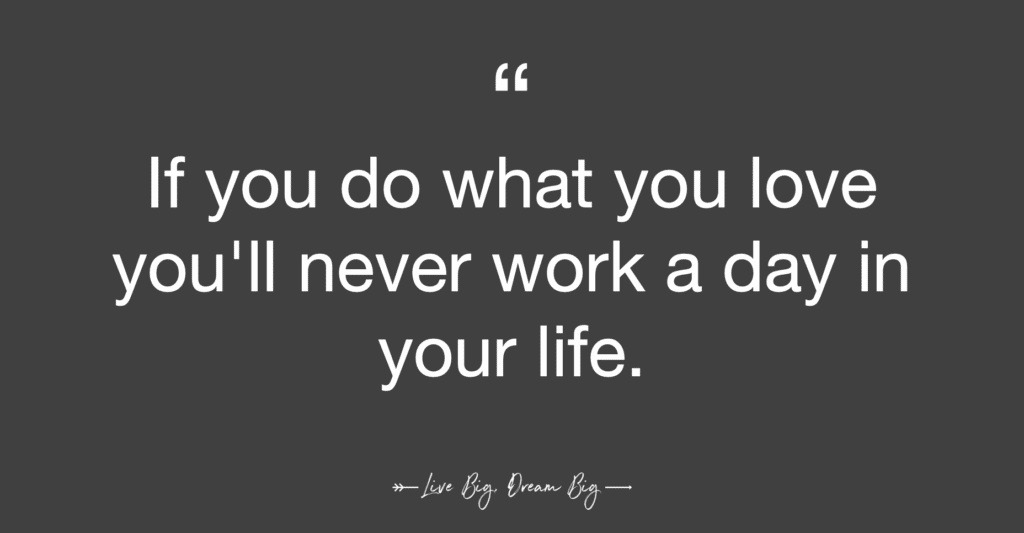 do what you love quote